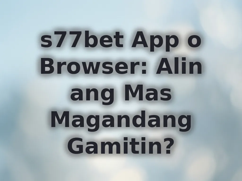 App vs Browser comparison